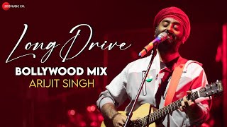 LONG DRIVE Bollywood Mix - Arijit Singh | Full Album 2 Hour Nonstop | Apna Bana Le, Zaalima & More💕