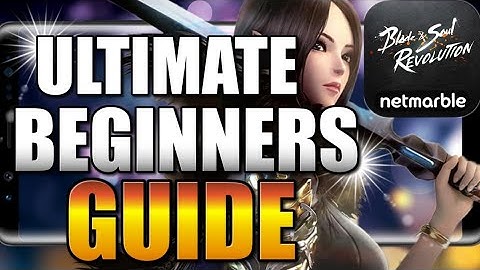 Everything YOU Need to Know to Get Started in - Blade & Soul Revolution