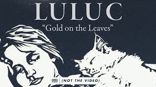 Video voorbeeld van "Luluc - Gold on the Leaves"