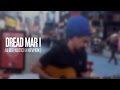 DREAD MAR I - Me Dice [ Acustico Time Square New York - 12.03.2012 ]