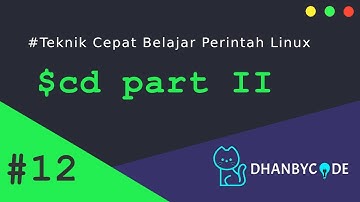 Perintah Dasar Linux | Perintah Linux #12 - CD PART II