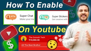 How To Enable Super Chat Super Sticker and Super Thanks On Youtube ?