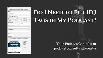 Should I Add ID3 TAGS To My Podcast to Boost SEO