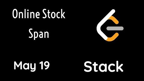 Online Stock Span - Day 19 May  LeetCode Challenge | C++ | Explanation and Solution