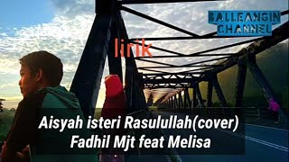AISYAH ISTERI RASULULLAH cover by fadhil feat melisa
