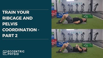 Train your ribcage and pelvis coordination - Part 2 | The MSK Physio