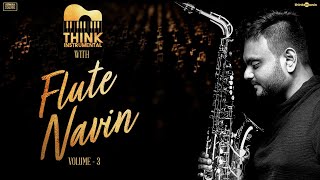 Flute Navin - Think Instrumental - Volume 03  [Think Tapes Edition] #WorldMusicDay