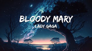 Lady Gaga - Bloody Mary (Lyrics)