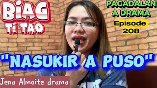 'Nasukir a puso' PAG-ADALAN a drama/ BIAG TI TAO- Episode 208/ Jena Almoite Drama