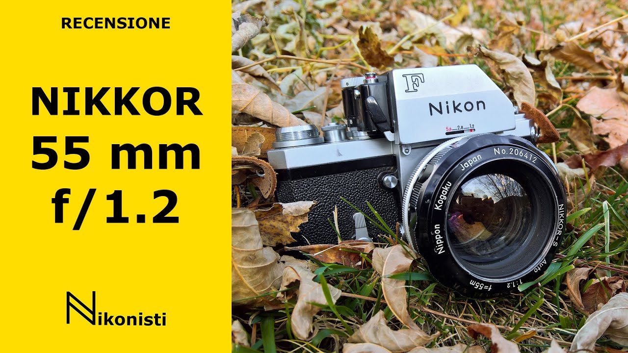 Nikkor 55mm f/1.2 - Nippon Kodaku Nikkor-S - YouTube