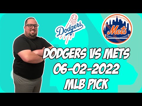 Los Angeles Dodgers vs New York Mets 6/2/22 MLB Free Pick Free MLB Betting Tips