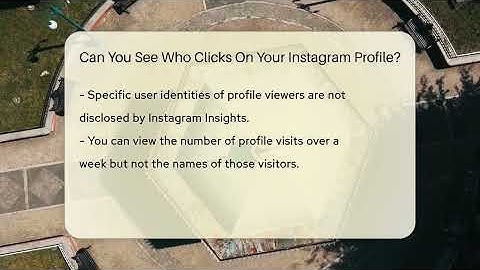 Can You See Who Clicks On Your Instagram Profile? - Everyday-Networking