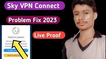 sky vpn connect disconnect problem 2023 | Sky VPN failed to connect problem Fix 2023