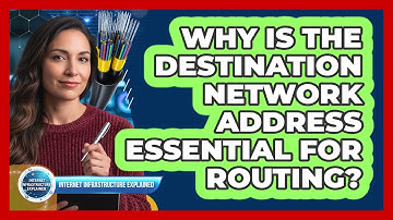 Why Is the Destination Network Address Essential for Routing?