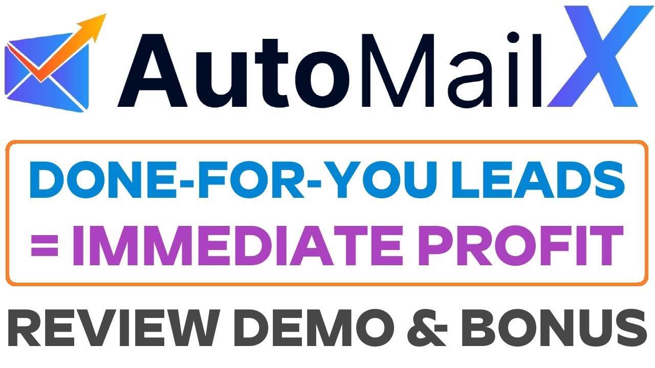 AutoMailX Review Demo Bonus - DFY Leads With Built-In SMTP