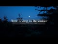 Slow Living in December - Minimal and calm