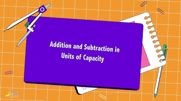Addition and Subtraction in units of capacity  I Unit-5 I Grade 4 I SNC I Mathematics I PEN Academy