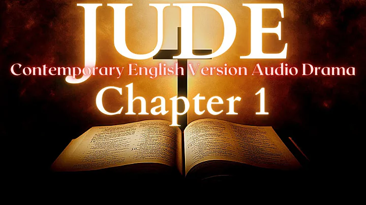 Jude Chapter 1 Contemporary English Audio Drama (CEV)