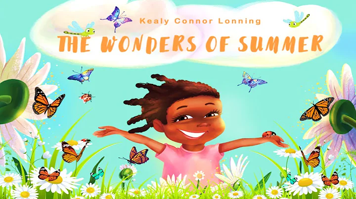 THE WONDERS OF SUMMER (Read Aloud) by Kealy Connor Lonning | Kids Books Read Aloud | Childrens Books