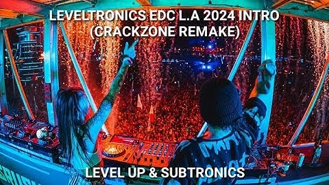 Subtronics & LEVEL UP - LEVELTRONICS EDC L.V 2024 INTRO (Crackzone Remake)