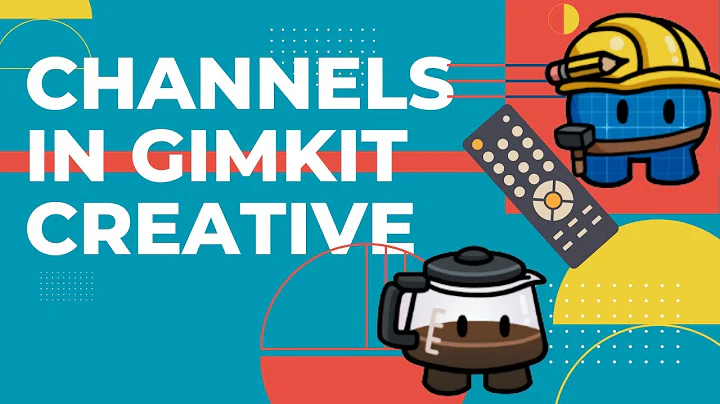 Channels in Gimkit Creative