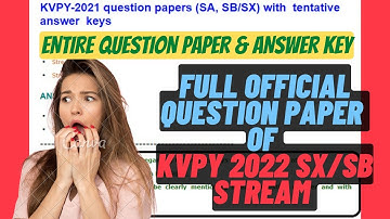 ENTIRE OFFICIAL KVPY - SX/SB STREAM QUESTION PAPER & ANSWER KEY #KVPY2022 #KVPYanswerkey #KVPYSX2022