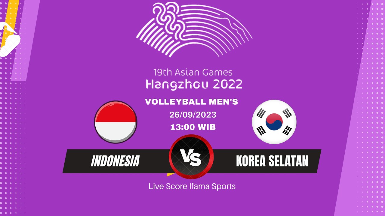 LIVE VOLLEYBALL INDONESIA VS KOREA SELATAN - VOLLEYBALL MENS ASIAN GAMES 2022 LIVE SCORE