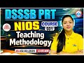 DSSSB PRT Teaching Methodology 2026 | Nios Course 501 | DSSSB PRT Teaching Methodology Class