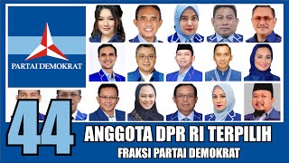 🔴 LENGKAP !! 44 Anggota DPR RI TERPILIH Fraksi PARTAI DEMOKRAT Periode 2024 -2029