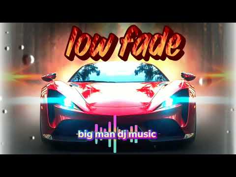 low fade mp3-big man dj music #for#you#enjoy 