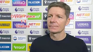 We Are Not Good Enough To Win Oliver Glasner After Crystal Palace 1-3 Chelsea