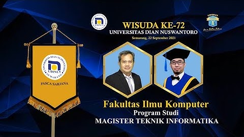 WISUDA KE-72 UDINUS - PROGRAM STUDI MAGISTER TEKNIK INFORMATIKA