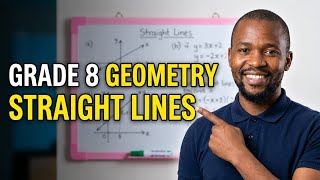 Grade 8 Geometry of Straight lines