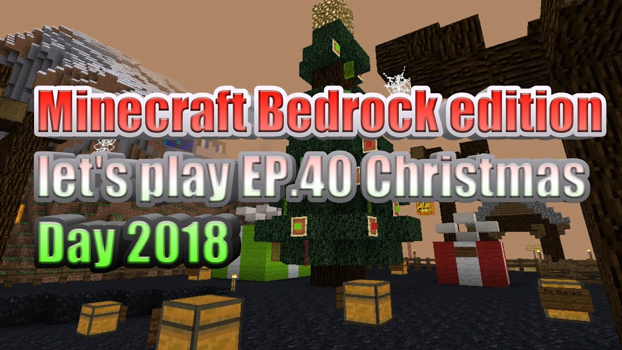 Minecraft Bedrock edition let's play EP.40 Christmas Day 2018