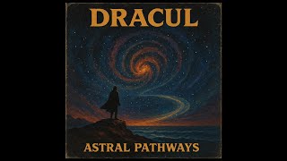 Download Lagu DRACUL - ASTRAL PATHWAYS (FULL ALBUM) - Progressive Rock/Atmospheric Rock/Cinematic Rock MP3