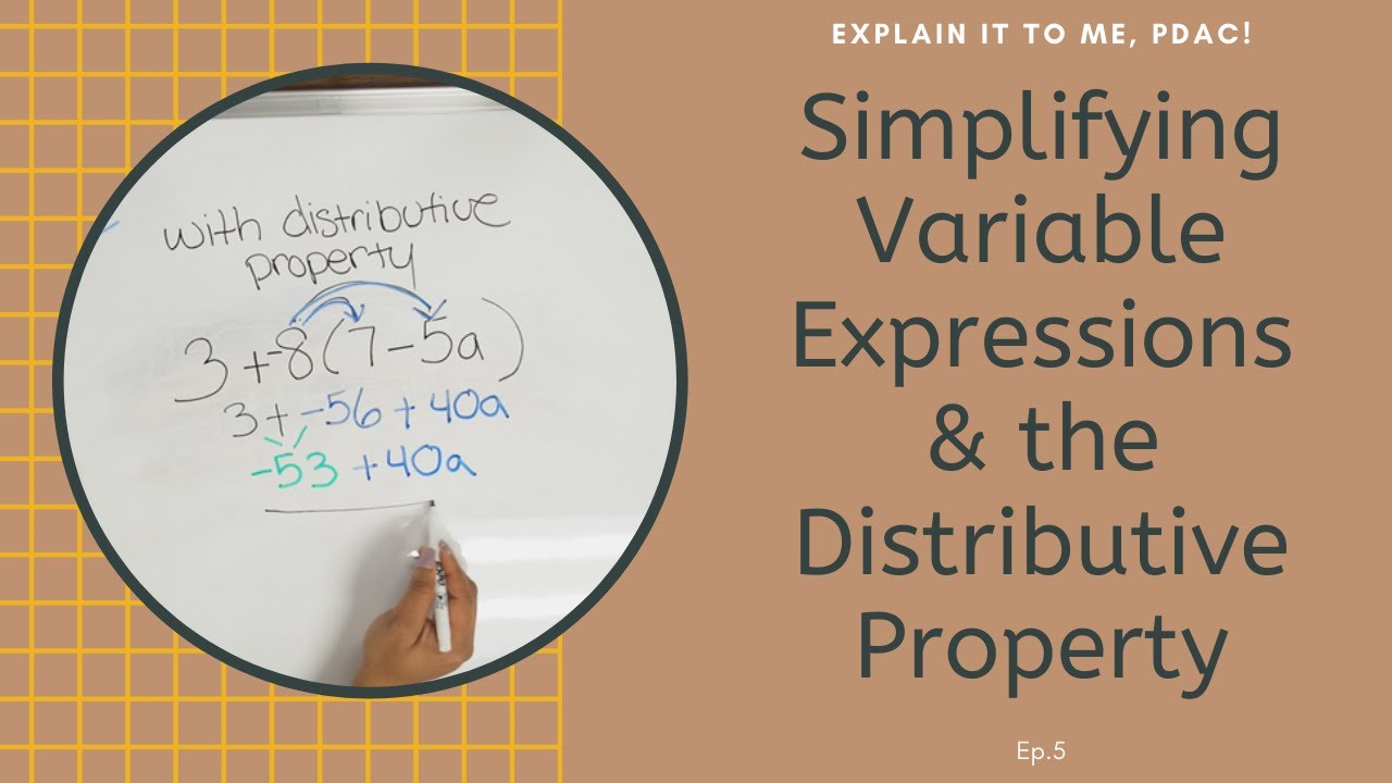 #algebra Simplify Variable Expressions AND The Distributive Property | Explain it to Me, PDAC!