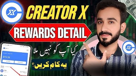 Creator x Rewards Details | Creator X New Update today 