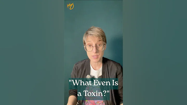 Not Everything Is a Toxin: Here's What Actually Is