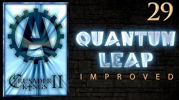 Crusader Kings 2 Quantum Leap Improved 29