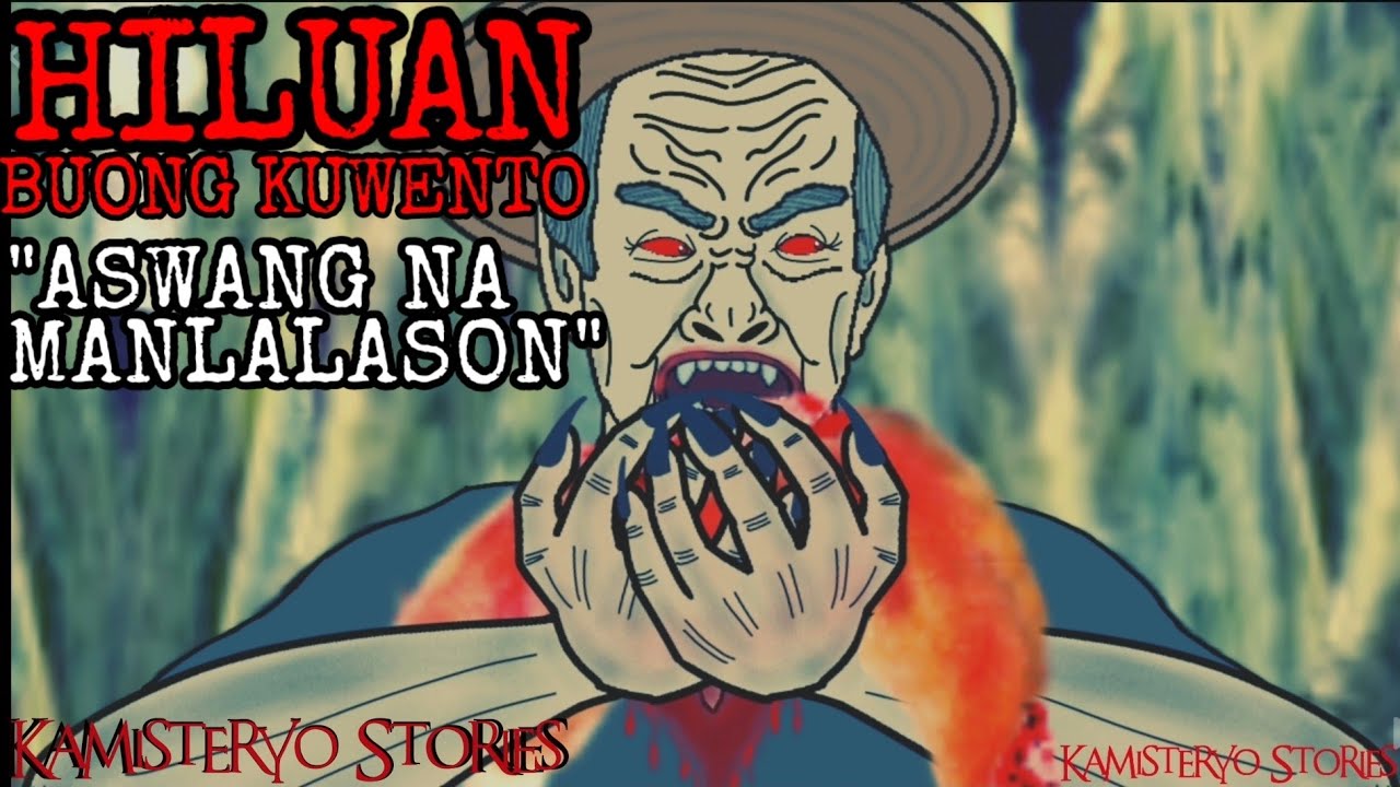 HILUAN | ASWANG NA MANLALASON | BUONG KUWENTO | ANIMATION | TRUE ASWANG STORY