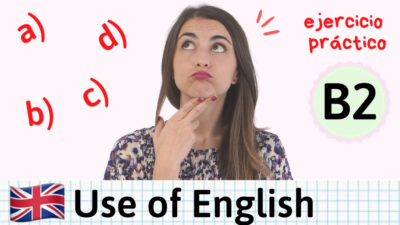 Use of English Part 1 - Ejercicio Práctico B2 MULTIPLE CHOICE - YouTube