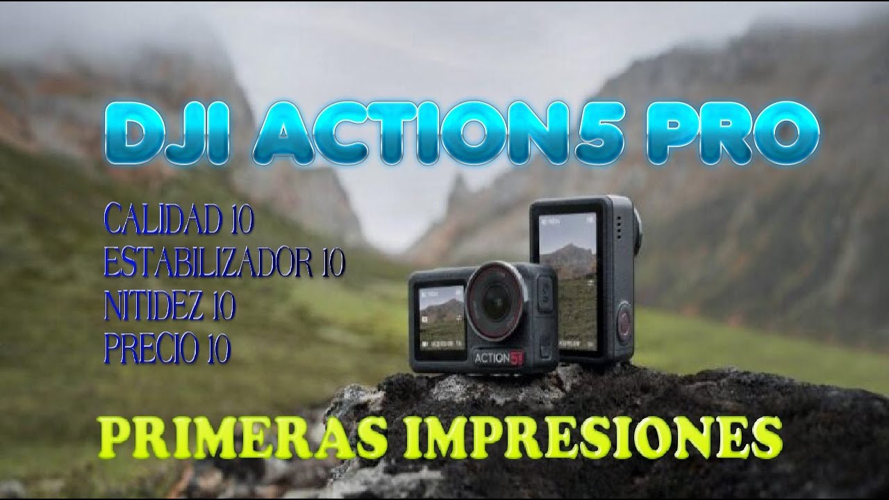 DJI ACTION 5 PRO PRIMERAS IMPRESIONES
