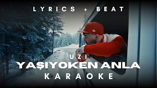 Uzi - Yaşiyoken Anla Karaoke (+ Beat)