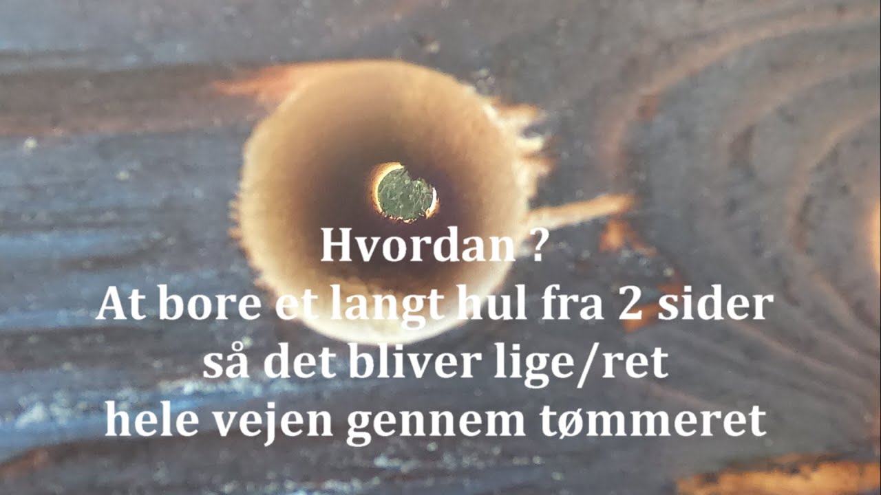 Bore præcist hul fra to sider - hvordan?