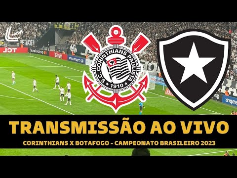 CORINTHIANS X BOTAFOGO TRANSMISSÃO AO VIVO DIRETO DA NEO QUÍMICA