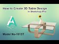 3D Table Design /// Sketchup Pro // V-Ray / M-1013T