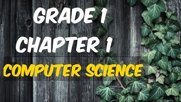 GRADE 1 | CHAPTER 1 | COMPUTER SCIENCE | CBSE NCERT