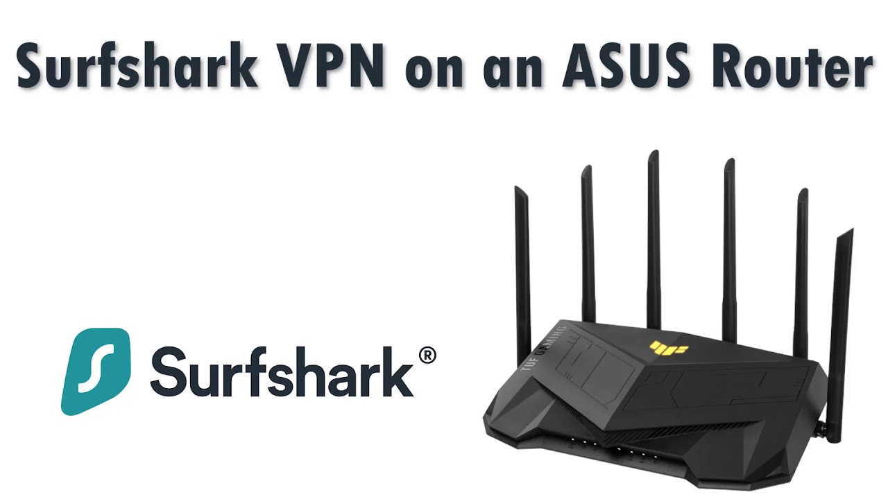 Как настроить Surfshark VPN на роутере ASUS