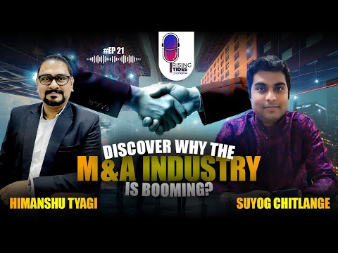 Discover Why the Merger & Acquisition Industry is Booming | Rising Tides Podcast #viral #ytviral