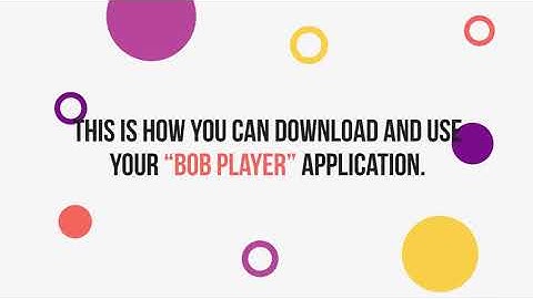 How to Use Bob Player